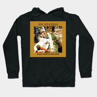 Stations of the Cross -  Via Crucis # 14 of 15 Hoodie